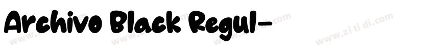 Archivo Black Regul字体转换 Archivo Black Regul字体转换
